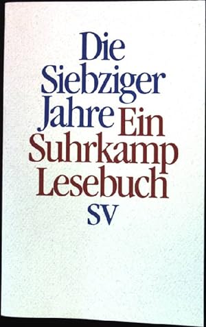 Bild des Verkufers fr Die siebziger Jahre : ein Suhrkamp-Lesebuch. zum Verkauf von books4less (Versandantiquariat Petra Gros GmbH & Co. KG)