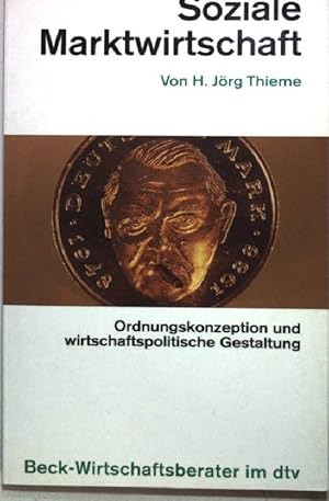 Image du vendeur pour Soziale Marktwirtschaft : Ordnungskonzeption und wirtschaftspolitische Gestaltung. dtv ; 5817 : Beck-Wirtschaftsberater mis en vente par books4less (Versandantiquariat Petra Gros GmbH & Co. KG)