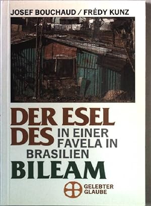 Seller image for Der Esel des Bileam : in e. Favela in Brasilien. for sale by books4less (Versandantiquariat Petra Gros GmbH & Co. KG)