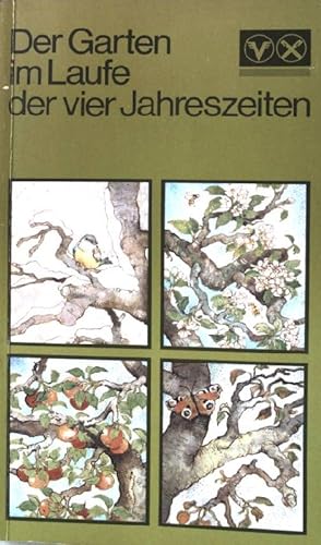 Seller image for Der Garten im Laufe der vier Jahreszeiten. for sale by books4less (Versandantiquariat Petra Gros GmbH & Co. KG)