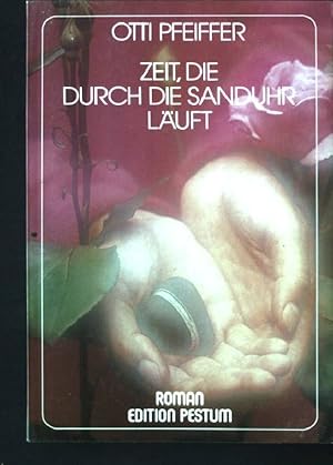 Seller image for Zeit, die durch die Sanduhr luft : Roman. for sale by books4less (Versandantiquariat Petra Gros GmbH & Co. KG)