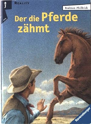 Bild des Verkufers fr Der die Pferde zhmte. Nr.58157 zum Verkauf von books4less (Versandantiquariat Petra Gros GmbH & Co. KG)