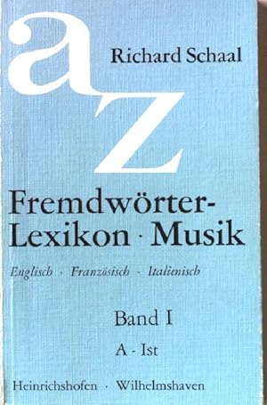 Seller image for Fremdwrter - Lexikon: Musik. Englisch, Franzsisch, Italienisch. Band 1: A - Ist Nr.2. for sale by books4less (Versandantiquariat Petra Gros GmbH & Co. KG)