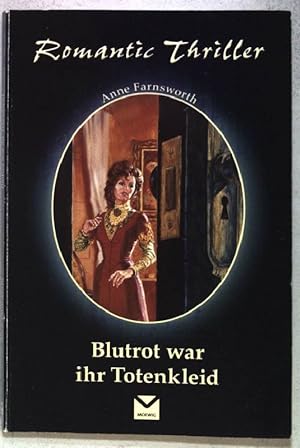 Bild des Verkufers fr Blutrot war ihr Totenkleid. Romantic Thriller. zum Verkauf von books4less (Versandantiquariat Petra Gros GmbH & Co. KG)