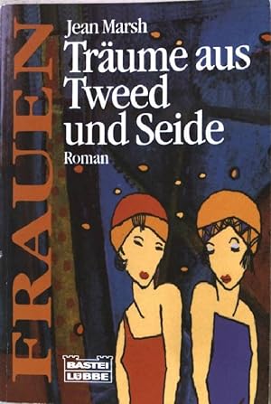 Seller image for Trume aus Tweed und Seide : [Roman]. Nr.16150 for sale by books4less (Versandantiquariat Petra Gros GmbH & Co. KG)