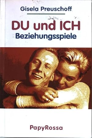 Bild des Verkufers fr Du und ich : Beziehungsspiele. zum Verkauf von books4less (Versandantiquariat Petra Gros GmbH & Co. KG)