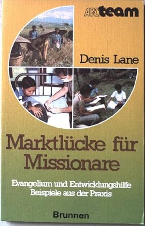 Bild des Verkufers fr Marktlcke fr Missionare : Evangelium u. Entwicklungshilfe ; Beispiele aus d. Praxis. Nr.3179 C zum Verkauf von books4less (Versandantiquariat Petra Gros GmbH & Co. KG)