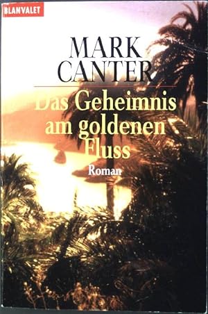 Bild des Verkufers fr Das Geheimnis am goldenen Fluss : Roman. (Nr. 35387) Goldmann: Blanvalet zum Verkauf von books4less (Versandantiquariat Petra Gros GmbH & Co. KG)