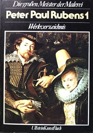 Seller image for Peter Paul Rubens; 1: Werksverzeichnis (Nr. 36046) Ullstein-Kunst-Buch for sale by books4less (Versandantiquariat Petra Gros GmbH & Co. KG)