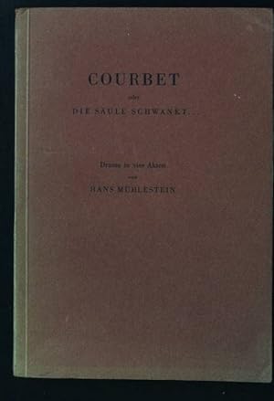 Imagen del vendedor de Courbet oder Die Sule schwankt. Drama in vier Akten. a la venta por books4less (Versandantiquariat Petra Gros GmbH & Co. KG)