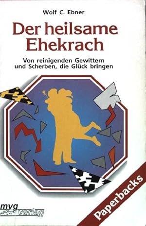 Seller image for Der heilsame Ehekrach : von reinigenden Gewittern und Scherben, die Glck bringen. Nr.471 for sale by books4less (Versandantiquariat Petra Gros GmbH & Co. KG)