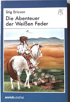 Bild des Verkufers fr Die Abenteuer der Weissen Feder. Nr.5212 zum Verkauf von books4less (Versandantiquariat Petra Gros GmbH & Co. KG)