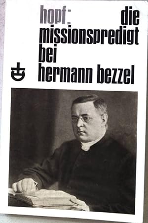 Bild des Verkufers fr Die Missionspredigt bei Hermann Bezzel. zum Verkauf von books4less (Versandantiquariat Petra Gros GmbH & Co. KG)