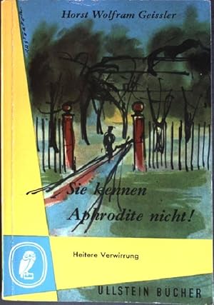 Bild des Verkufers fr Sie kennen Aphrodite nicht!: Heitere Verwirrung (Nr. 95) zum Verkauf von books4less (Versandantiquariat Petra Gros GmbH & Co. KG)