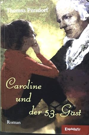 Bild des Verkufers fr Caroline und der 53. Gast : Roman. zum Verkauf von books4less (Versandantiquariat Petra Gros GmbH & Co. KG)