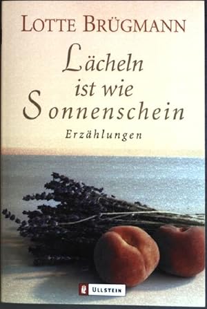 Bild des Verkufers fr Lcheln ist wie Sonnenschein : Erzhlungen. (Nr. 25395) Ullstein zum Verkauf von books4less (Versandantiquariat Petra Gros GmbH & Co. KG)