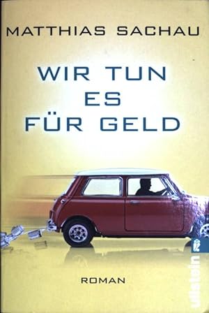 Seller image for Wir tun es fr Geld. (Nr. 28144) Ullstein for sale by books4less (Versandantiquariat Petra Gros GmbH & Co. KG)