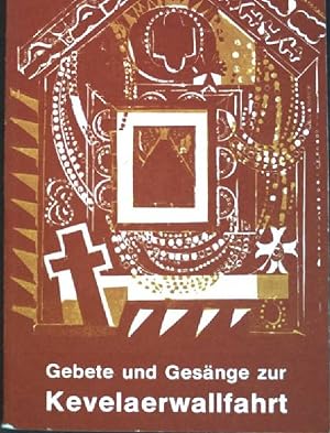 Bild des Verkufers fr Gebete und Gesnge zur Kevelaerwallfahrt. zum Verkauf von books4less (Versandantiquariat Petra Gros GmbH & Co. KG)