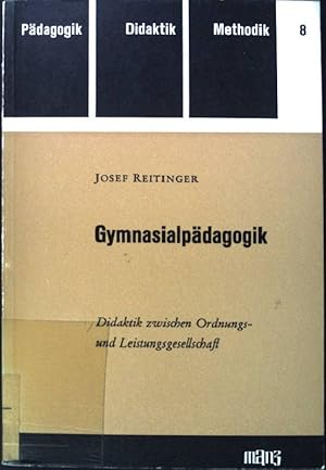 Imagen del vendedor de Gymnasialpdagogik: Didaktik zwischen Ordnungs- und Leistungsgesellschaft a la venta por books4less (Versandantiquariat Petra Gros GmbH & Co. KG)