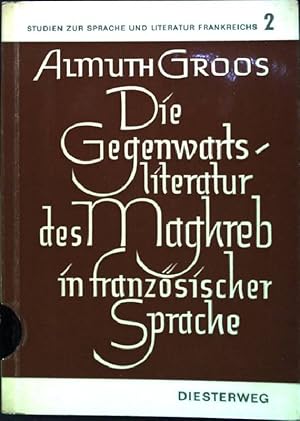 Image du vendeur pour Die Gegenwartsliteratur des Maghreb in franzsischer Sprache Studien zur Sprache und Literatur Frankreichs, Band 2 mis en vente par books4less (Versandantiquariat Petra Gros GmbH & Co. KG)