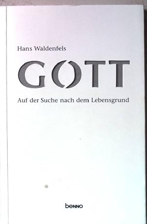 Seller image for Gott. Auf der Suche nach dem Lebensgrund. for sale by books4less (Versandantiquariat Petra Gros GmbH & Co. KG)