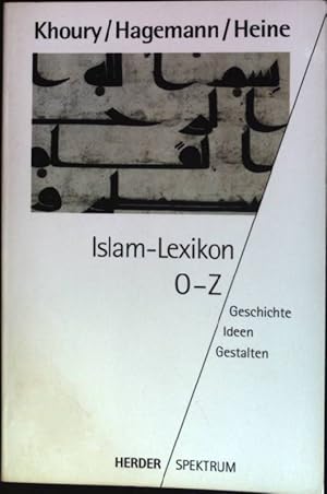 Imagen del vendedor de Islam-Lexikon O - Z : Geschichte - Ideen - Gestalten. (Nr. 4036) a la venta por books4less (Versandantiquariat Petra Gros GmbH & Co. KG)