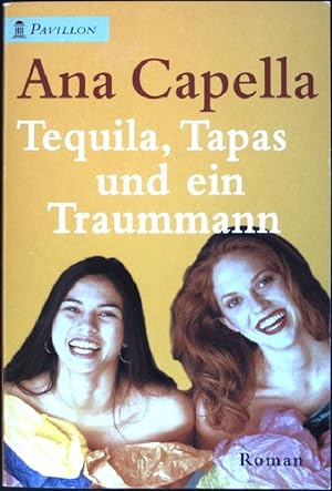 Seller image for Tequila, Tapas und ein Traummann : Roman. (Nr. 0220) Pavillon-Taschenbuch for sale by books4less (Versandantiquariat Petra Gros GmbH & Co. KG)