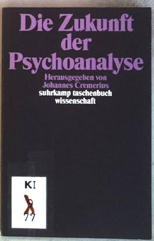 Die Zukunft der Psychoanalyse. Suhrkamp-Taschenbuch Wissenschaft ; 1200