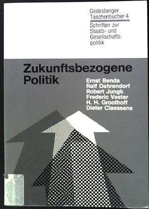 Zukunftsbezogene Politik Godesberger Taschenbücher; 4