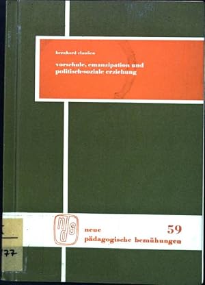 Immagine del venditore per Vorschule, Emanzipation und politisch-soziale Erziehung. Neue pdagogische bemhungen ; Bd. 59 venduto da books4less (Versandantiquariat Petra Gros GmbH & Co. KG)