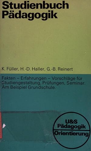 Immagine del venditore per Studienbuch Pdagogik : Fakten, Erfahrungen, Vorschlge. U & S Pdagogik : Orientierung venduto da books4less (Versandantiquariat Petra Gros GmbH & Co. KG)