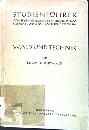 Immagine del venditore per Wald und Technik (Nr. 2752) Studienfhrer venduto da books4less (Versandantiquariat Petra Gros GmbH & Co. KG)