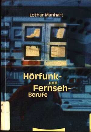 Bild des Verkufers fr Hrfunk- und Fernsehberufe : Mit Ausbildungswegen. TR-Praktikum ; Bd. 3 zum Verkauf von books4less (Versandantiquariat Petra Gros GmbH & Co. KG)