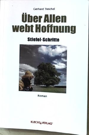 Seller image for ber Allen webt Hoffnung: Stiefel-Schritte Band 1. for sale by books4less (Versandantiquariat Petra Gros GmbH & Co. KG)
