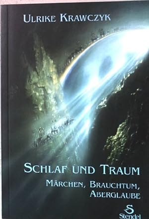 Seller image for Schlaf und Traum : Mrchen, Brauchtum, Aberglaube. for sale by books4less (Versandantiquariat Petra Gros GmbH & Co. KG)