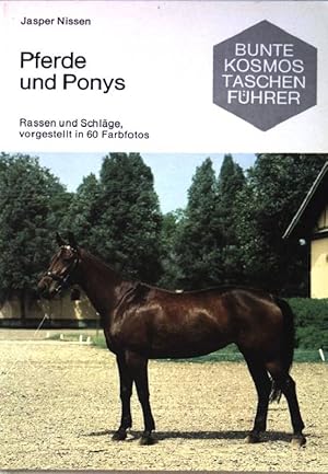 Seller image for Pferde und Ponys : Rassen u. Schlge, vorgestellt in 60 Farbfotos. Bunte Kosmos Taschenfhrer. for sale by books4less (Versandantiquariat Petra Gros GmbH & Co. KG)
