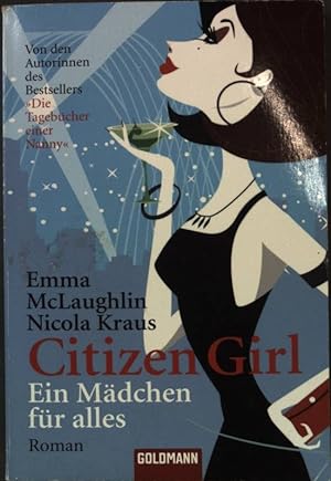 Seller image for Citizen-Girl : Ein Mdchen fr alles ; Roman. (Nr. 46321) Goldmann for sale by books4less (Versandantiquariat Petra Gros GmbH & Co. KG)