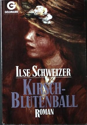 Kirsch-Blütenball: Roman. (Nr. 41148) Goldmann