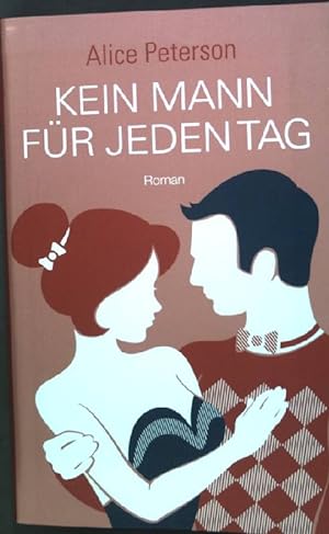 Bild des Verkufers fr Kein Mann fr Jeden Tag: Roman zum Verkauf von books4less (Versandantiquariat Petra Gros GmbH & Co. KG)