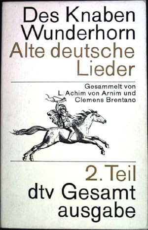 Bild des Verkufers fr Des Knaben Wunderhorn: Alte deutsche Lieder Bd. 2. Nr. 2 zum Verkauf von books4less (Versandantiquariat Petra Gros GmbH & Co. KG)