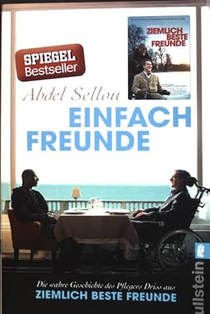 Seller image for Einfach Freunde : Die wahre Geschichte des Pflegers Driss aus Ziemlich beste Freunde. (Nr. 28518) Ullstein for sale by books4less (Versandantiquariat Petra Gros GmbH & Co. KG)