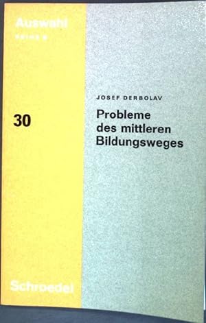 Bild des Verkufers fr Probleme des mittleren Bildungsweges Auswahl 30 ; Reihe B zum Verkauf von books4less (Versandantiquariat Petra Gros GmbH & Co. KG)