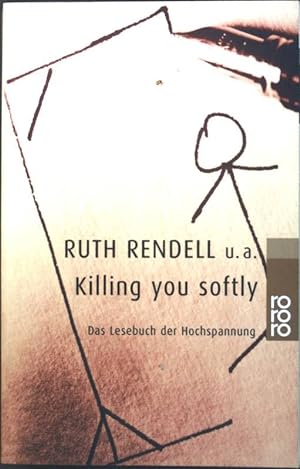 Bild des Verkufers fr Killing you softly : Ein Lesebuch der Hochspannung. (Nr. 22806) Rororo zum Verkauf von books4less (Versandantiquariat Petra Gros GmbH & Co. KG)