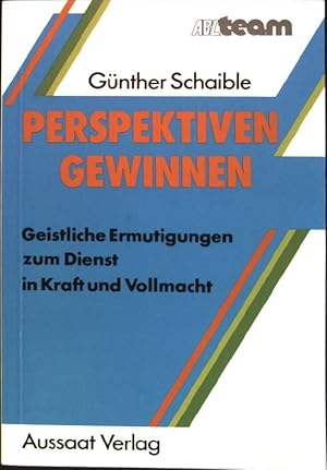 Bild des Verkufers fr Perspektiven gewinnen : Geistliche Ermutigungen zum Dienst in Kraft u. Vollmacht. (Nr. 423) ABC-Team ; Christsein heute zum Verkauf von books4less (Versandantiquariat Petra Gros GmbH & Co. KG)