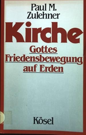 Bild des Verkufers fr Kirche - Gottes Friedensbewegung auf Erden. zum Verkauf von books4less (Versandantiquariat Petra Gros GmbH & Co. KG)