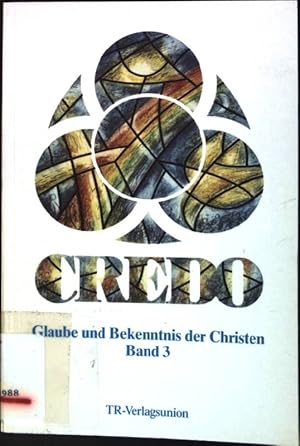 Bild des Verkufers fr Credo - Glaube und Bekenntnis der Christen; Band 3 zum Verkauf von books4less (Versandantiquariat Petra Gros GmbH & Co. KG)