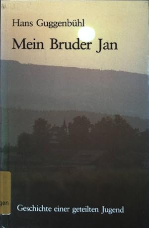 Bild des Verkufers fr Mein Bruder Jan : Geschichte einer geteilten Jugend. zum Verkauf von books4less (Versandantiquariat Petra Gros GmbH & Co. KG)