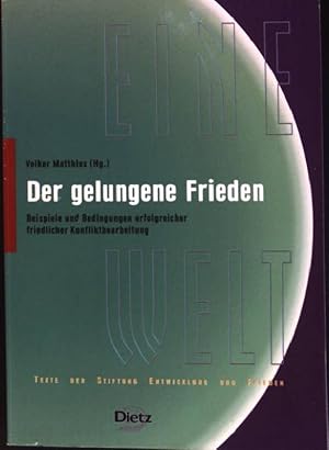 Immagine del venditore per Der gelungene Frieden : Beispiele und Bedingungen erfolgreicher friedlicher Konfliktbearbeitung. Eine Welt ; Bd. 4 venduto da books4less (Versandantiquariat Petra Gros GmbH & Co. KG)