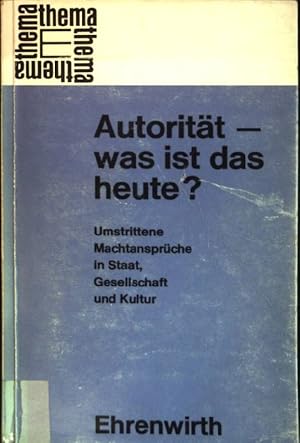 Imagen del vendedor de Autoritt - was ist das heute?: Umstrittene Machtansprche in Staat, Gesellschaft und Kultur a la venta por books4less (Versandantiquariat Petra Gros GmbH & Co. KG)