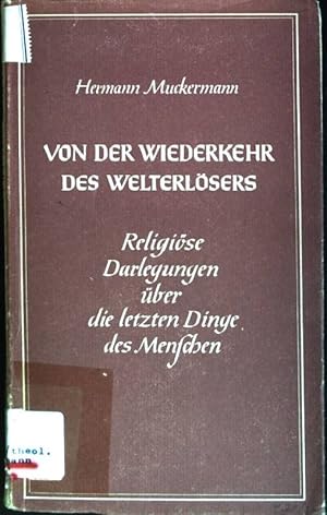 Image du vendeur pour Von der Wiederkehr des Welterlsers: Religise Darlegung ber die letzten Dinge des Menschen mis en vente par books4less (Versandantiquariat Petra Gros GmbH & Co. KG)